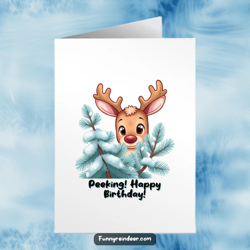 Funny Free Printable Birthday Card: A reindeer with big eyes peeking curiously from behind a frosty pine tree.