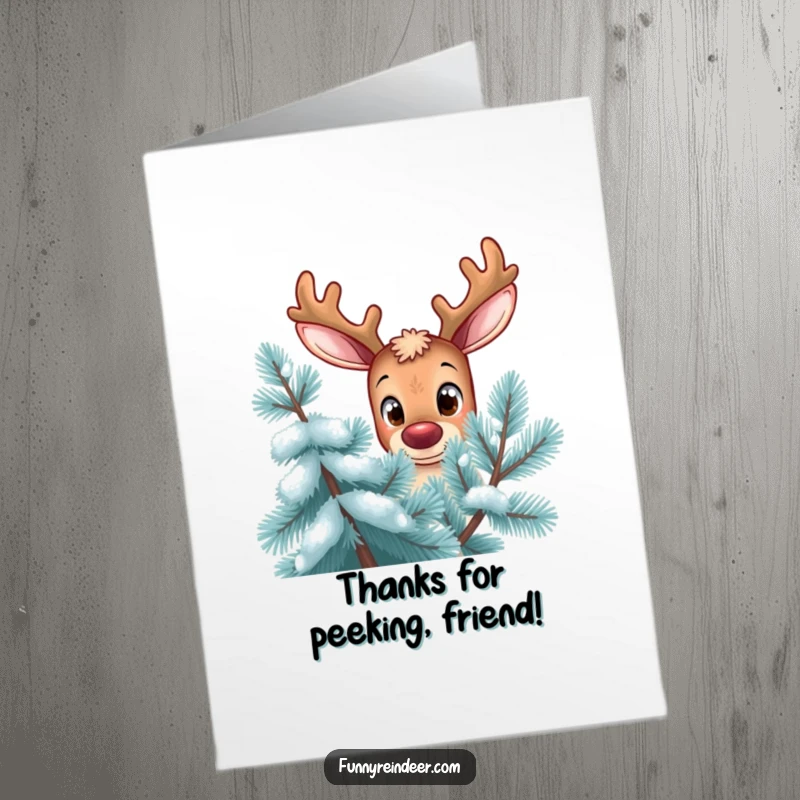 Funny Free Printable Thank You Card: A reindeer with large, curious eyes peeking from behind a frosted pine tree.